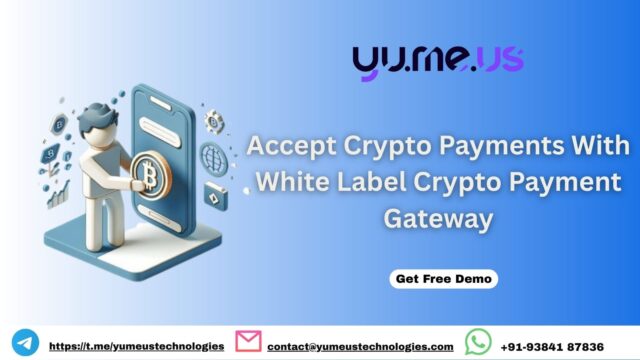 Accept-Crypto-Payments-With-White-Label-Crypto-Payment-Gateway