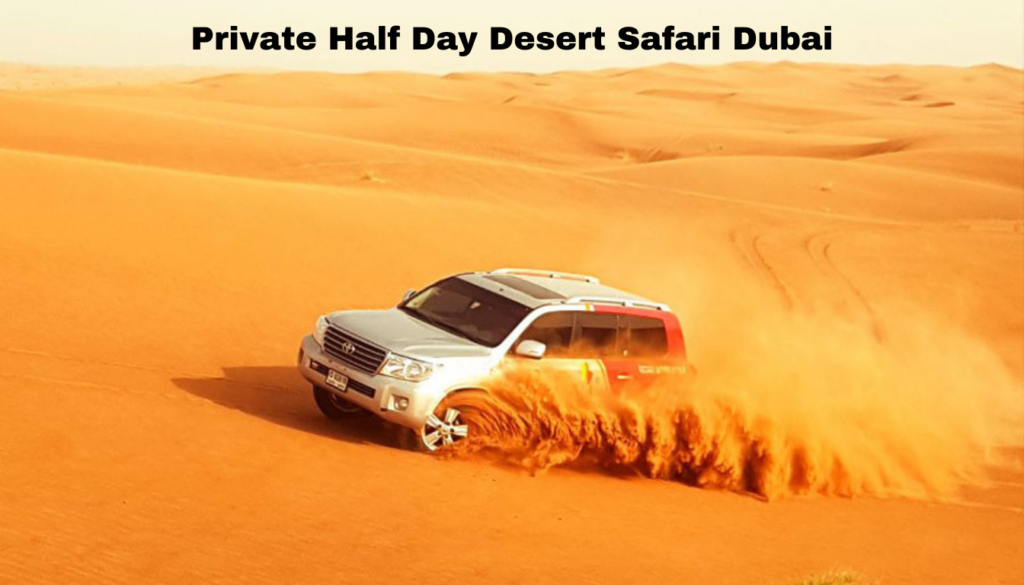 private-half-day-desert-safari-dubai